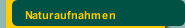 Naturaufnahmen